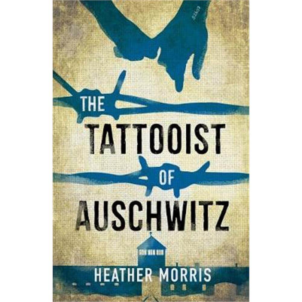 The Tattooist of Auschwitz (Paperback) - Heather Morris